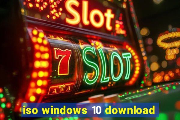 iso windows 10 download